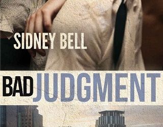 Bad Judgment by Sidney Bell
