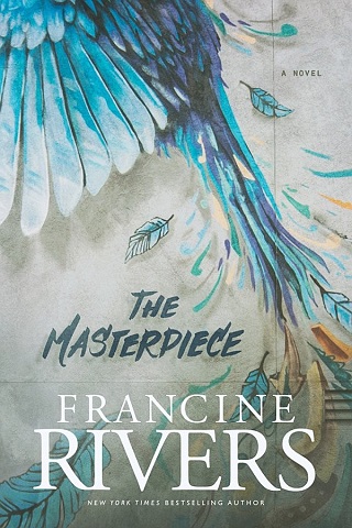 francine rivers the masterpiece summary