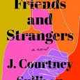 friends strangers j courtney sullivan