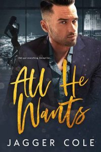 All He Wants by Jagger Cole (ePUB) - The eBook Hunter
