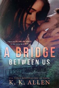 A Bridge Between Us by K.K. Allen