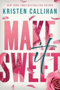Make It Sweet by Kristen Callihan (ePUB) - The eBook Hunter
