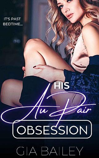 His Au Pair Obsession by Gia Bailey