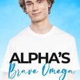 alpha's brave omega hope bennett