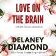 love on brain delaney diamond