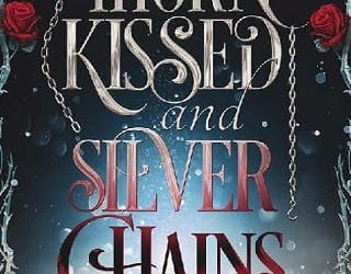 Thorn Kissed and Silver Chains by Shannon Mayer