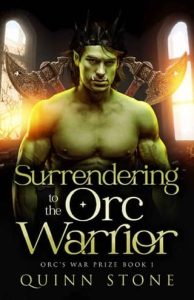 surrendering orc warrior, quinn stone