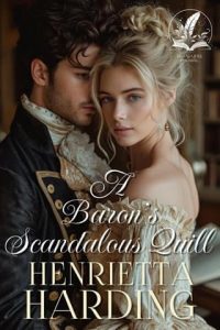 baron's scandalous quill, henrietta harding