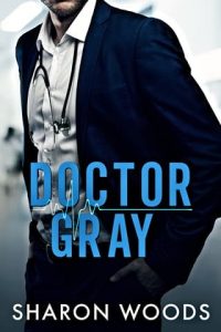 doctor gray, sharon woods