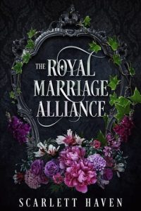 royal marriage alliance, scarlett haven