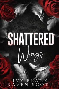 shattered wings, ivy black