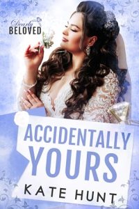 accidentally yours, kate hunt