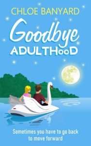 goodbye adulthood, chloe banyard