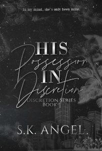 his possession in discretion, sk angel
