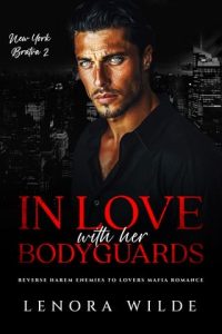 in love with bodyguards, lenora wilde