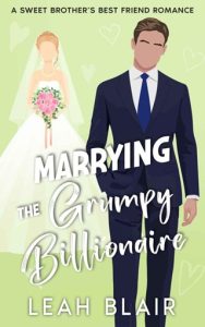 marrying grumpy billionaire, leah blair