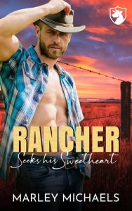 rancher seeks sweetheart, marley michaels