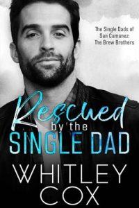 rescued single dad, whitley cox