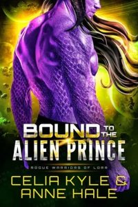 bound alien prince, celia kyle