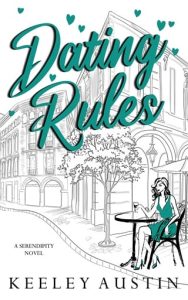 dating rules, keeley austin