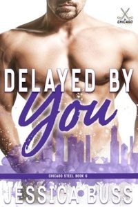 delayed by you, jessica buss