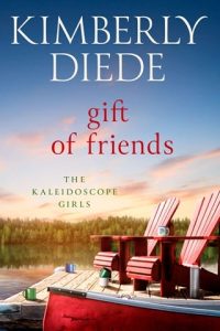 gift of friends, kimberly diede
