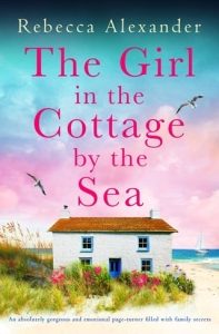 girl cottage sea, rebecca alexander