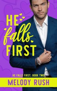 he falls first, melody rush