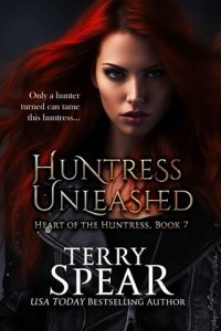 huntress unleashed, terry spear