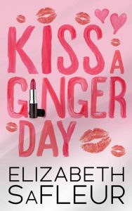 kiss ginger day, elizabeth safleur