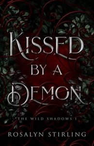 kissed by demon, rosalyn stirling