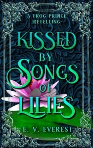 kissed songs lilies, ev everest