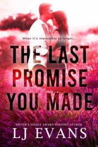 last promise you made, lj evans