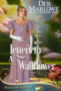 letters to wallflower, deb marlowe