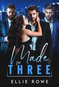 made for three, ellie rowe