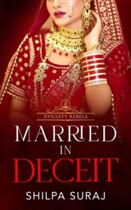 married in deceit, shilpa suraj