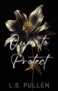 ours to protect, ls pullen
