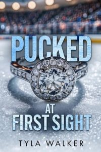 pucked first sight, tyla walker