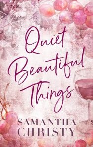 quiet beautiful things, samantha christy