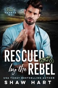 rescued rebel, shaw hart