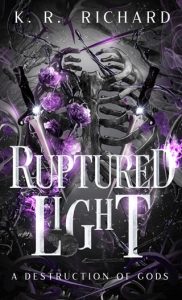 ruptured light, kr richard
