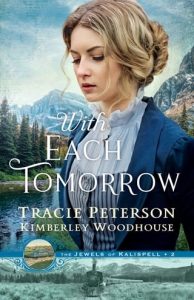 with each tomorrow, tracie peterson