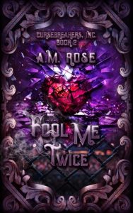 fool me twice, am rose