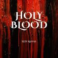 holy blood izzy ravas