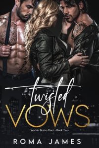 twisted vows, roma james