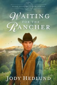 waiting for rancher, jody hedlund