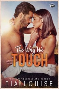 way we touch, tia louise