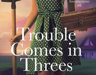 trouble comes in threes denise grover swank