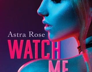 watch me astra rose